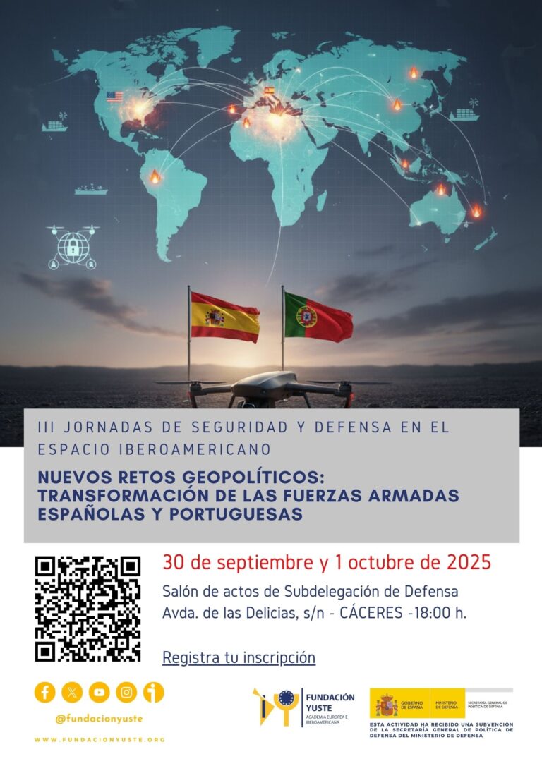 Fundación Yuste y Ministerio de Defensa analizan el papel de las Fuerzas Armadas españolas y portuguesas en el mundo actual