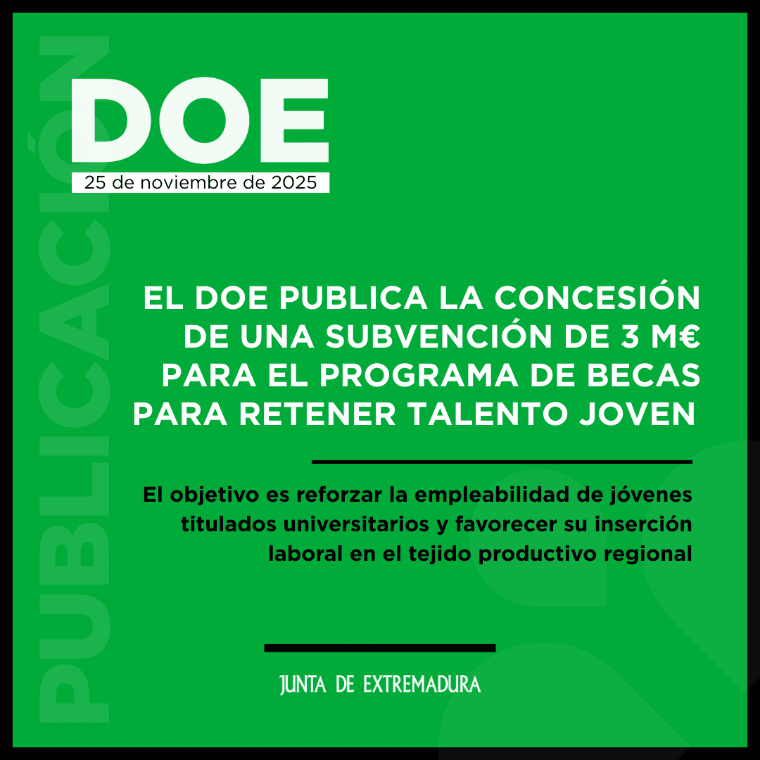 El DOE publica la concesión de una subvención de 3 millones de euros para el programa de becas para retener talento joven universitario