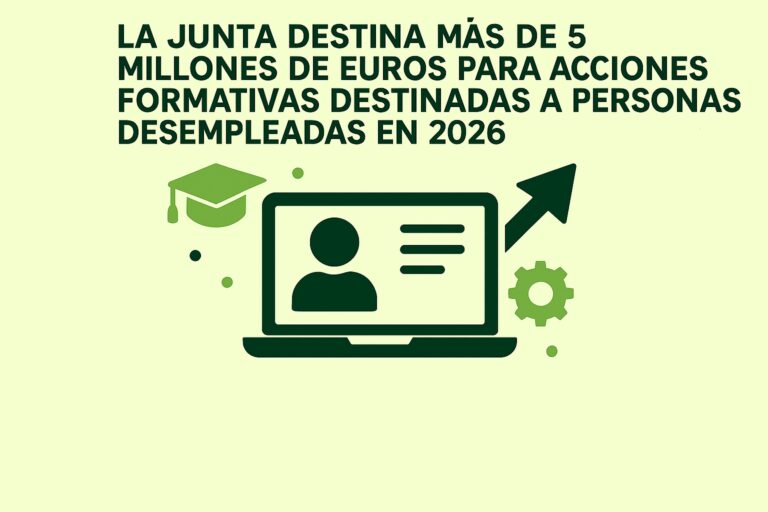 La Junta destina más de 5 millones de euros para la realización de acciones formativas destinadas a personas desempleadas en 2026