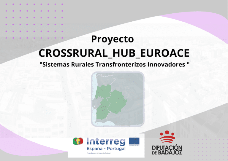 La Diputación de Badajoz participa en el proyecto transfronterizo CROSSRURAL_HUB_EUROACE, aprobado con más de 2,4 millones de euros del FEDER