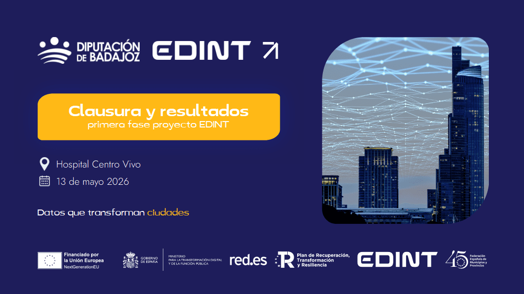 La Diputación de Badajoz impulsa la transformación digital del territorio con la clausura de la primera fase del proyecto EDINT
